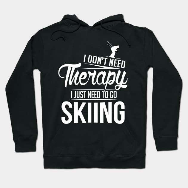 Winter: I don't need therapy I just need to go skiing. Hoodie by nektarinchen